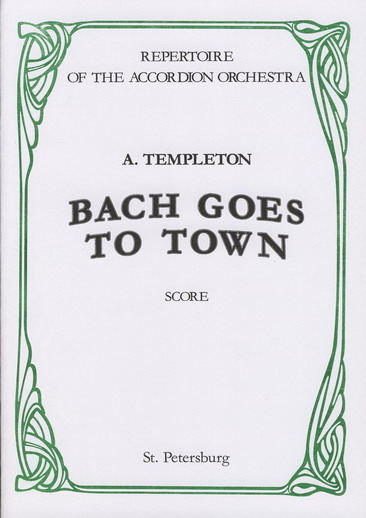 A. Templeton. Bach Goes to Town