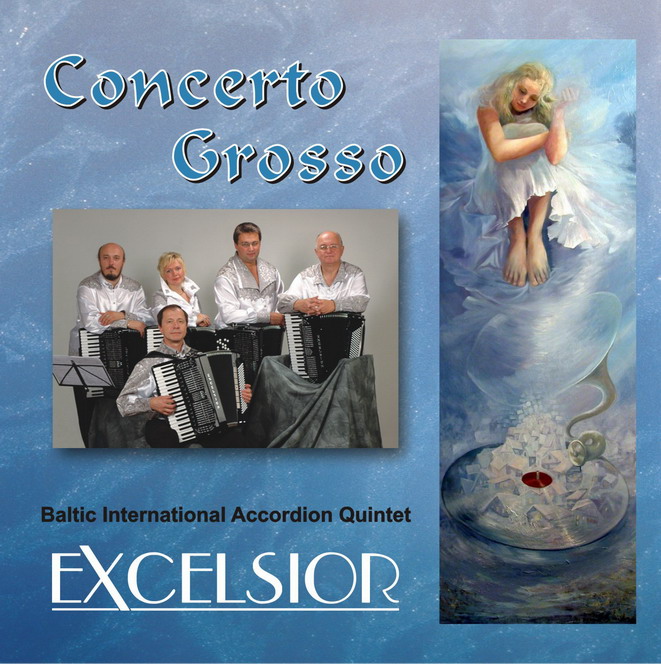 Baltic Accordion Quintet Excelsior''.''Concerto Grosso''
